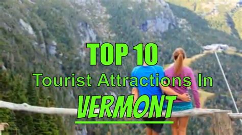 top 10 attractions in vermont.